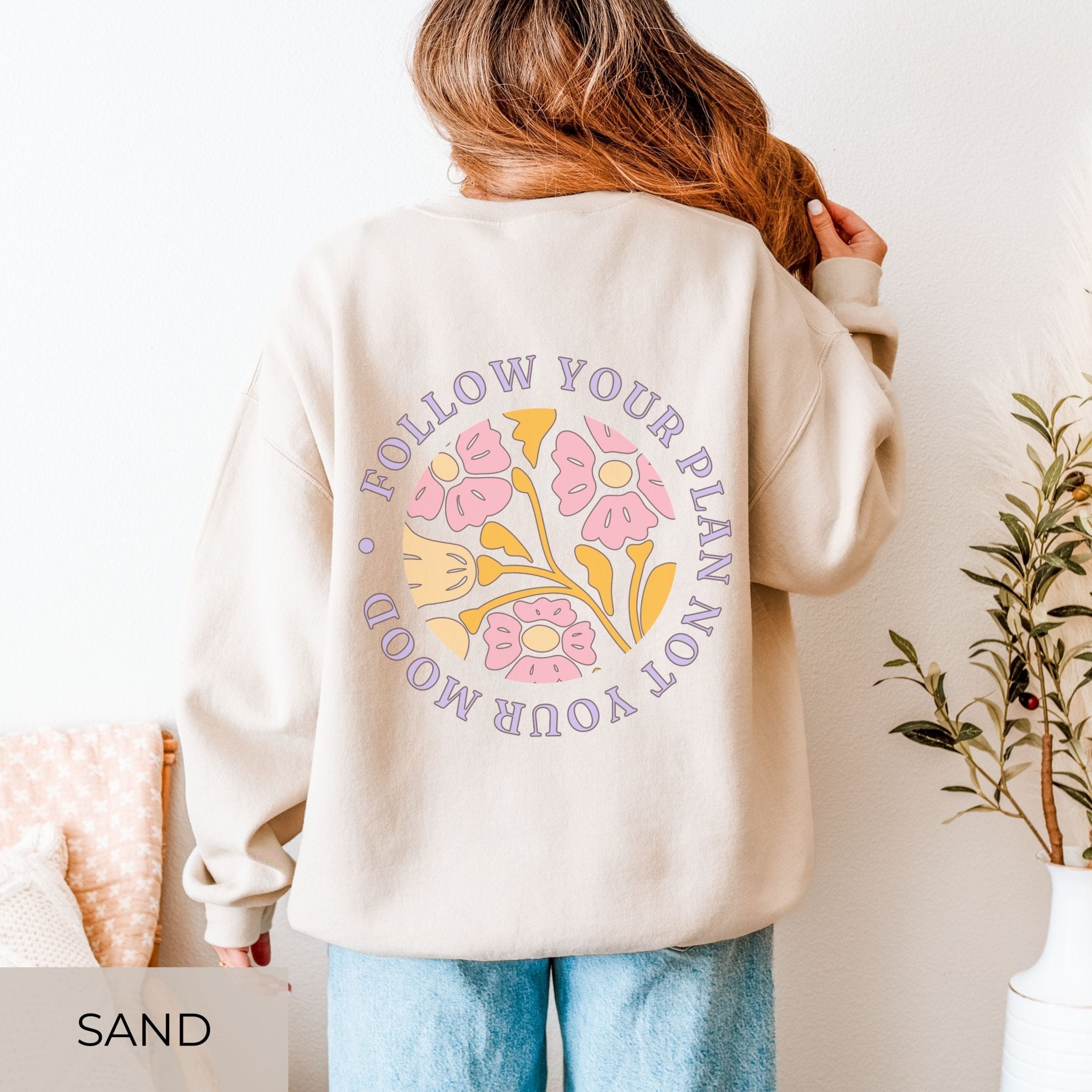 Follow Your Plan Not Your Mood | Retro Floral Pullover - SoulDesignsAnnabel