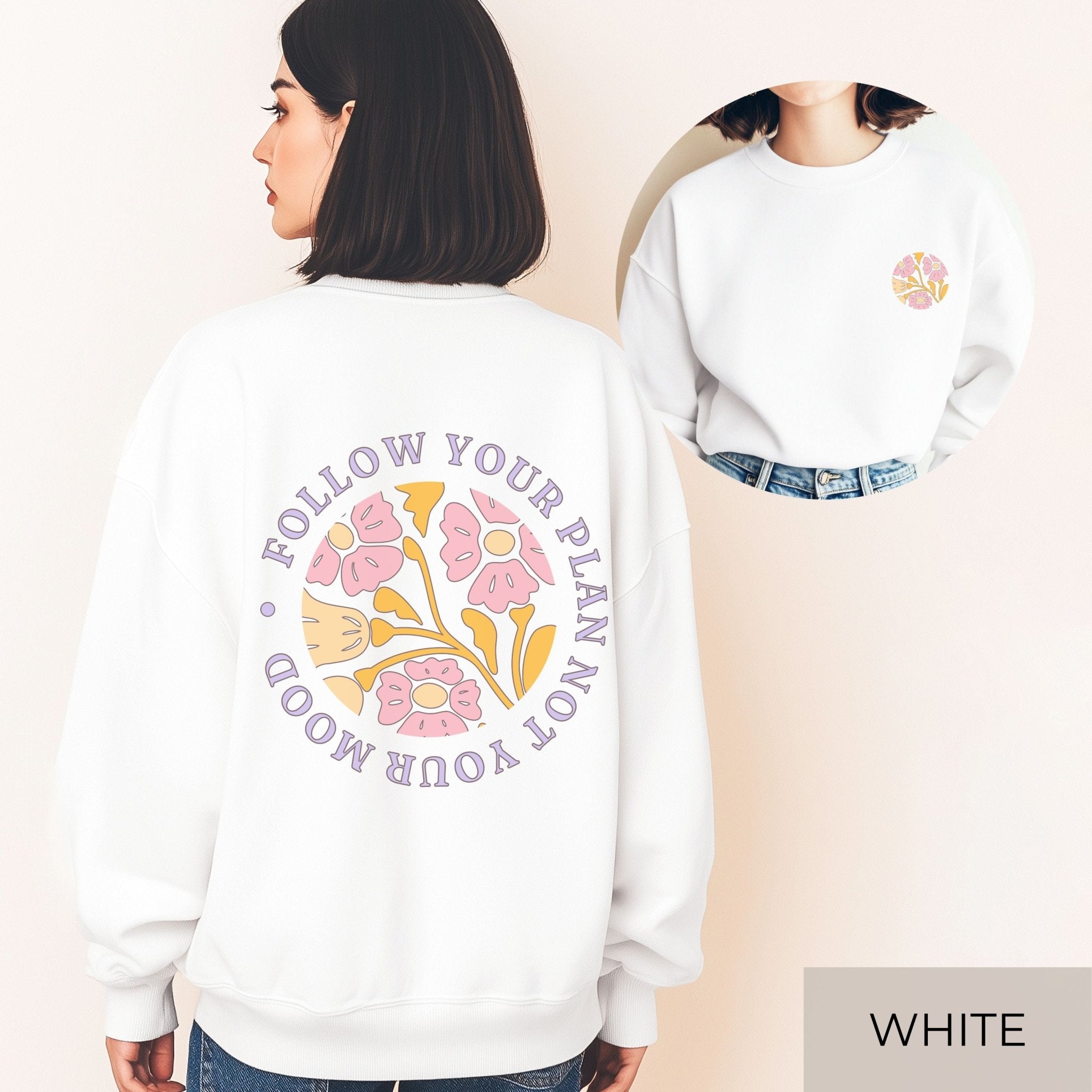 Follow Your Plan Not Your Mood | Retro Floral Pullover - SoulDesignsAnnabel